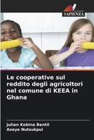 Le cooperative sul reddito degli agricoltori nel comune di KEEA in Ghana (Italian Edition) 6202209070 Book Cover