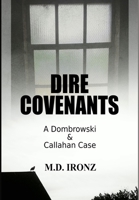 Dire Covenants: A Dombrowski & Callahan Case B09W8PPY48 Book Cover