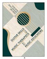 Guitar Skills for Music Therapists and Music Educators [With DVD] 1891278568 Book Cover