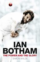 Ian Botham: The Power and the Glory 1847376487 Book Cover