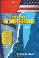 Wer wird die halsbrecherische Suche anführen?: Chinas Ingenieursrevolution und die Antwort der USA (Inspiriert von Dan Wang) B0FTKN8R9L Book Cover