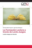 La Formacion Lectora a Traves de Lecto-Juegos 3659071927 Book Cover