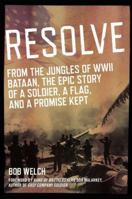 Resolve: From the Jungles of WW II Bataan, A Story of a Soldier, a Flag, and a Promise Ke pt 0425257738 Book Cover