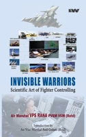 Invisible Warriors: Scientific Art of Fighter Controlling: Scientific Art of Fighter Controlling B0FJ2S787D Book Cover