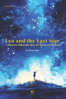 Leo and the Last Star: A Nietzsche Philosophy Story for Readers of All Ages (The Nietzsche Philosophy Story Series) B0GG79HRL7 Book Cover