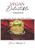 Vegan Delectable: Volume II: Soups, salads & other delectables 1734068205 Book Cover