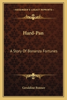 Hard-Pan: A Story of Bonanza Fortunes 9356319081 Book Cover