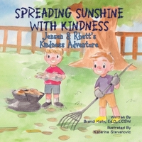 Spreading Sunshine with Kindness: Jensen and Rhett's Kindness Adventure 1965142915 Book Cover