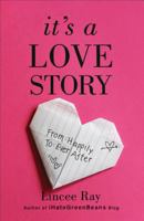 It's A Love Story (Library Edition): From Happily to Ever After 0800728467 Book Cover