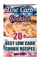 Low Carb Cookies: 20+ Best Low Carb Cookie Recipes 1542434947 Book Cover
