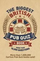 The Biggest British Pub Quiz Book: More than 10,000 Questions 1780978839 Book Cover
