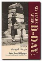 Six Years After D-Day: Cycling Through Europe 0929398823 Book Cover