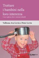 Trattare i bambini nella loro interezza: Cosa vogliono dirci i sintomi infantili (Italian Edition) B0FFH23RBL Book Cover