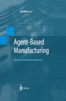 Agent Based Manufacturing
