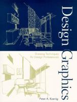 Design Graphics: Drawing Techniques for Design Professionals (2nd Edition) 0137429827 Book Cover