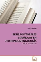 Tesis Doctorales Españolas En Otorrinolaringología 3639182340 Book Cover