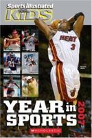 Sports Illustrated For Kids Year In Sports 2007 (Sports Illustrated for Kids Year in Sports) 0439827671 Book Cover