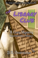 The Library Club: A Cozy Mystery, Representation Matters (Mr. Szilard Substitute Teacher Mystery) B0CJXGFPX5 Book Cover