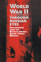 World War II Through Russian Eyes 0910155372 Book Cover