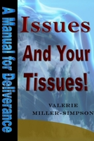 Issues and Your Tissues! 1300710837 Book Cover