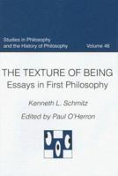 The Texture of Being: Essays in First Philosophy (Studies in Philosophy and the History of Philosophy) 0813214688 Book Cover