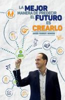 La mejor manera de predecir el futuro es crearlo 6072901549 Book Cover