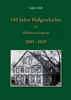 140 Jahre Hofgeschichte in Möhnesee Echtrop (German Edition) 3696374660 Book Cover
