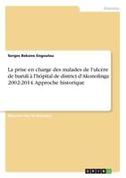 La prise en charge des malades de l'ulcère de buruli à l'hôpital de district d'Akonolinga 2002-2014. Approche historique 3668771855 Book Cover