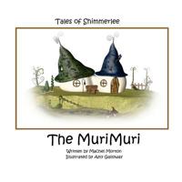 Tales of Shimmerlee: The MuriMuri 1466389125 Book Cover