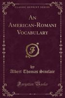 An American-Romani Vocabulary 0282992162 Book Cover