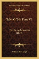 Tales Of My Time V3: The Young Reformers 1165801272 Book Cover