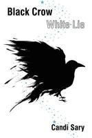 Black Crow White Lie 0996758720 Book Cover