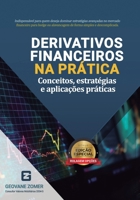 DERIVATIVOS FINANCEIROS NA PRÁTICA: Conceitos, estratégias e aplicações práticas (Portuguese Edition) B0DXGZGL2F Book Cover