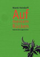 Auf meinem Rücken: Gedichte  Kurzgeschichten 3848227517 Book Cover