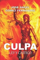 CULPA: Ley y Castigo (Spanish Edition) B0CQ49QNMS Book Cover