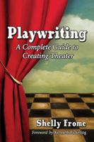 Playwriting: A Complete Guide to Creating Theater 0899504256 Book Cover