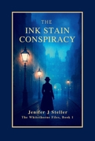 The Ink Stain Conspiracy: The Whitethorne Files, Book 1 B0FQD6Q4T1 Book Cover