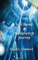 Soul Bared: A Metaphysical Journey 1720219699 Book Cover