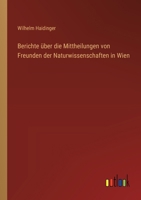 Berichte über die Mittheilungen von Freunden der Naturwissenschaften in Wien 3368558358 Book Cover