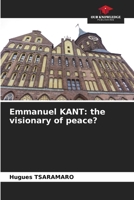 Emmanuel KANT: the visionary of peace? B0CKKRYD1W Book Cover