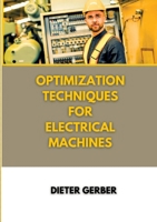 Optimization techniques for electrical machines 3384348567 Book Cover