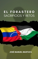 El Forastero: Sacrificios y Retos (Spanish Edition) B0CWVJRGB1 Book Cover