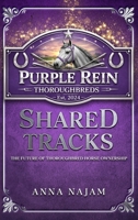 Shared Tracks: The Future of Thoroughbred Horse Ownership B0GY2QLQTF Book Cover