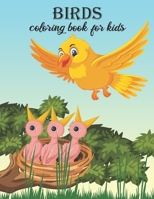 Birds Coloring Book For Kids: This coloring book make wonderful gifts Relaxing and Beautiful Scenes for Kids with Stress Relieving Birds Designs B09T3BG298 Book Cover