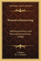 Rassenverbesserung: Malthusianismus Und Neumalthusianismus (1908) 1160239428 Book Cover