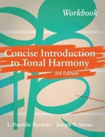 Concise Introduction to Tonal Harmony Workbook 0393417034 Book Cover