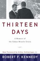 Thirteen Days: A Memoir of the Cuban Missile Crisis 0393318346 Book Cover