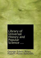 Library of Universal History and Popular Science 1113795727 Book Cover