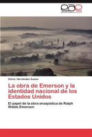 La Obra de Emerson y La Identidad Nacional de Los Estados Unidos 3659012254 Book Cover