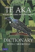 Te Aka: Maori-English, English-Maori Dictionary and Index (Te Whanake) 1442538465 Book Cover